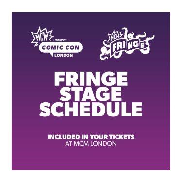 Can’t make it to the Edinburgh Fringe? Swing by the MCM Fringe Stage this May!