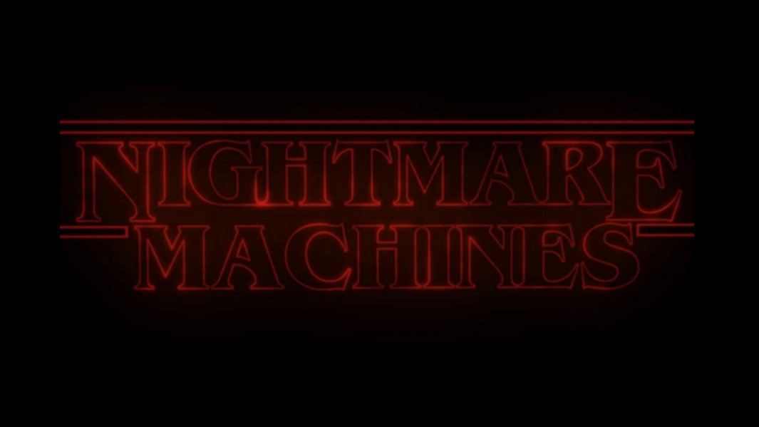 Nightmare Machines